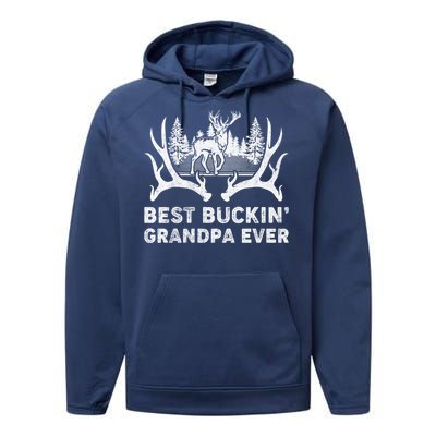 Best Buckin Grandpa Ever Deer Hunting Fathers Day Gift Performance Fleece Hoodie