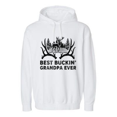 Best Buckin Grandpa Ever Deer Hunting Fathers Day Gift Garment-Dyed Fleece Hoodie