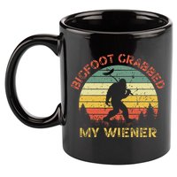 Bigfoot Bigfoot Grabbed My Wiener Design 11oz C Handle Ceramic Mug