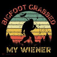Bigfoot Bigfoot Grabbed My Wiener Design Premium T-Shirt