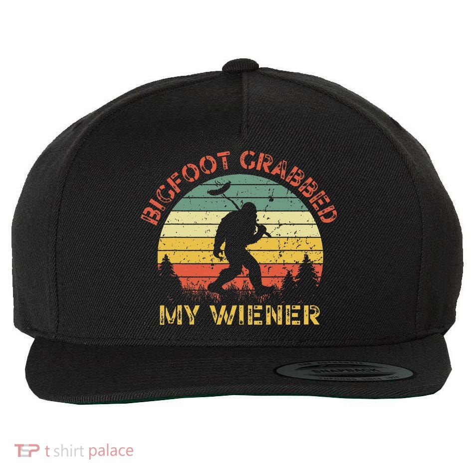 Bigfoot Bigfoot Grabbed My Wiener Design Wool Snapback Cap
