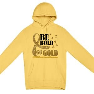 Be Bold Go Gold Childhood Cancer Awareness Premium Pullover Hoodie