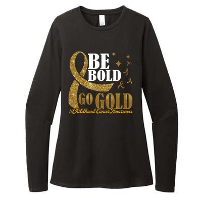 Be Bold Go Gold Childhood Cancer Awareness Womens CVC Long Sleeve Shirt