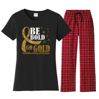 Be Bold Go Gold Childhood Cancer Awareness Women's Flannel Pajama Set