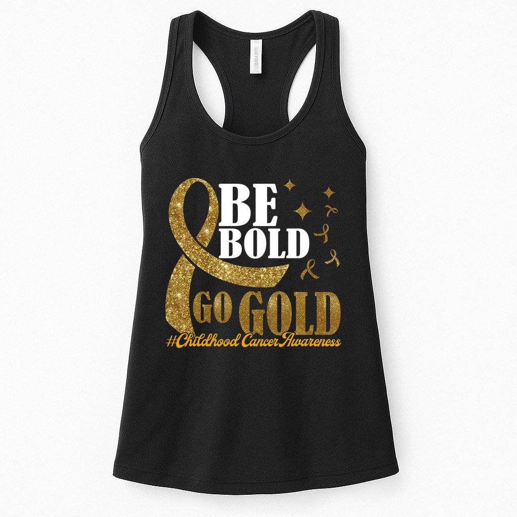 Be Bold Go Gold Childhood Cancer Awareness Womens Tank Top