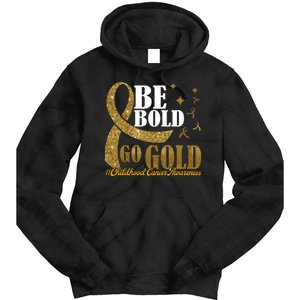 Be Bold Go Gold Childhood Cancer Awareness Tie Dye Hoodie