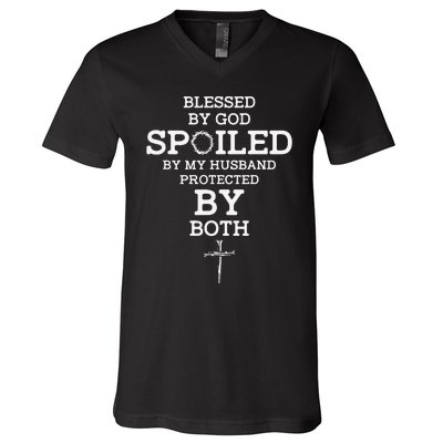 Blessed By God Spoiled By My Husband Protected By Both Funny V-Neck T-Shirt