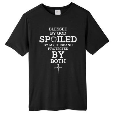 Blessed By God Spoiled By My Husband Protected By Both Funny Tall Fusion ChromaSoft Performance T-Shirt