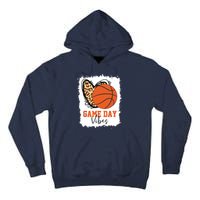 Bleached Basketball Game Day Vibes Basketball Mom Game Day Tall Hoodie