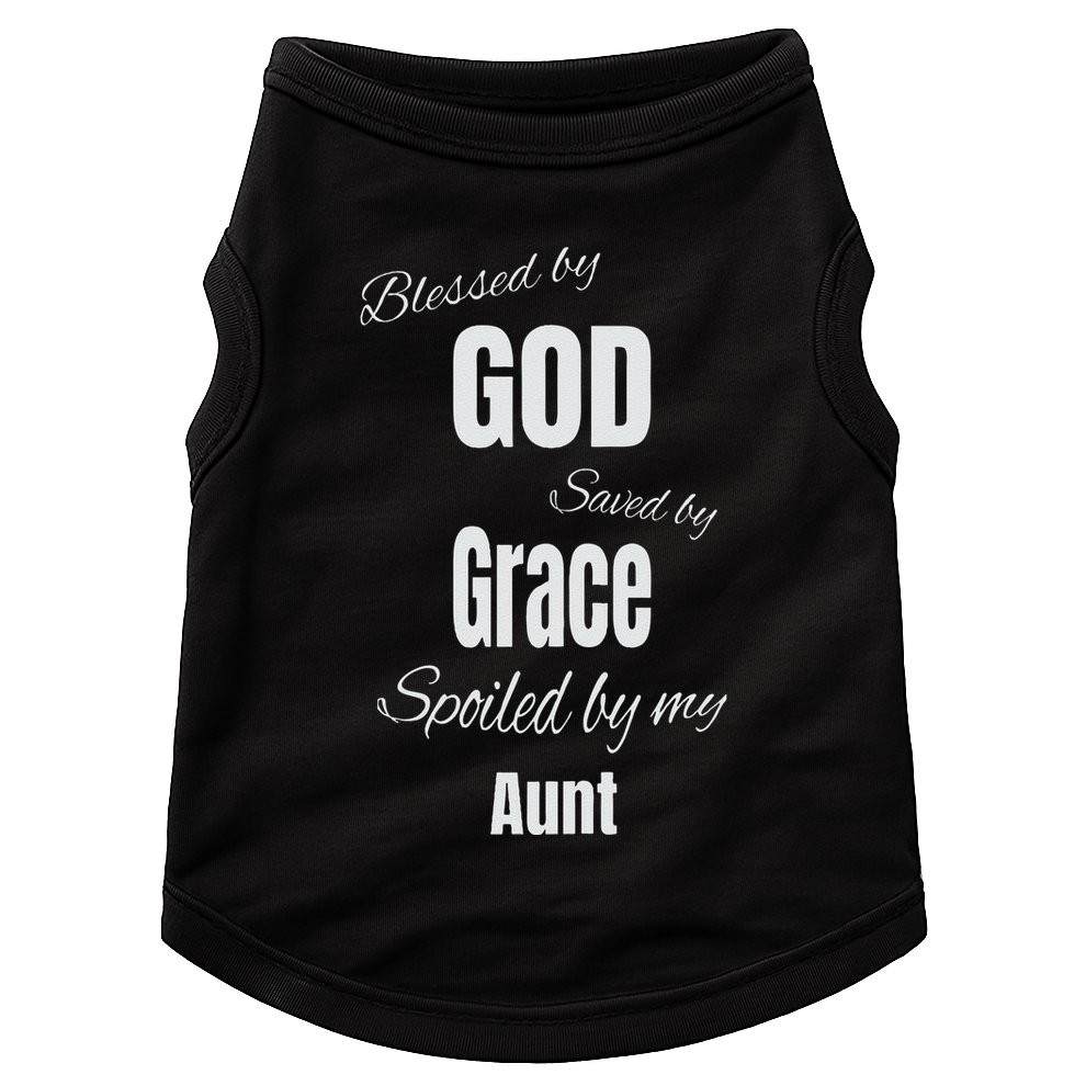 Blessed By God Saved By Grace Spoiled By My Aunt Doggie Tank