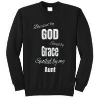 Blessed By God Saved By Grace Spoiled By My Aunt Sweatshirt