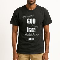Blessed By God Saved By Grace Spoiled By My Aunt Tall T-Shirt