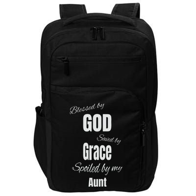 Blessed By God Saved By Grace Spoiled By My Aunt Impact Tech Backpack