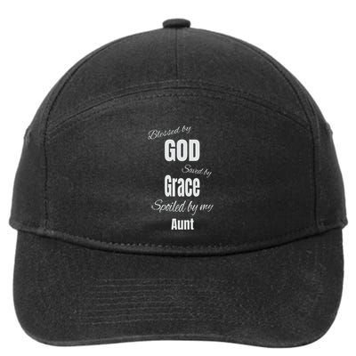 Blessed By God Saved By Grace Spoiled By My Aunt 7-Panel Snapback Hat