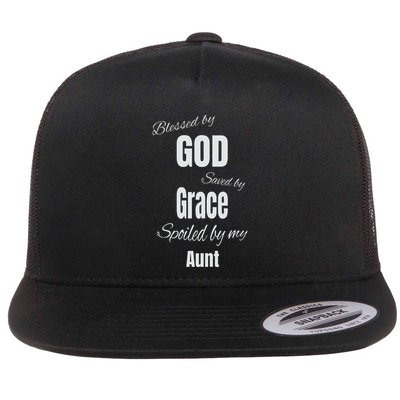 Blessed By God Saved By Grace Spoiled By My Aunt Flatbill Hat