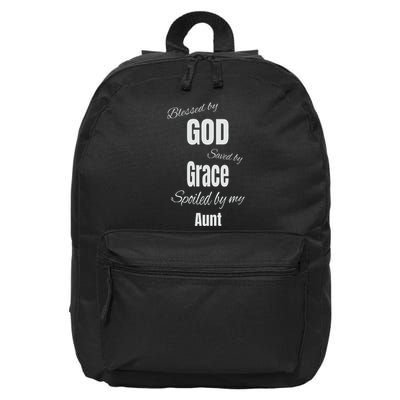 Blessed By God Saved By Grace Spoiled By My Aunt 16 in Basic Backpack