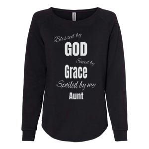 Blessed By God Saved By Grace Spoiled By My Aunt Womens California Wash Sweatshirt