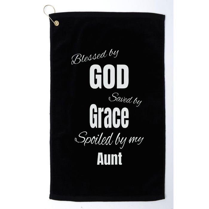 Blessed By God Saved By Grace Spoiled By My Aunt Golf Towel