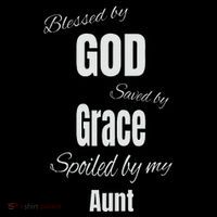 Blessed By God Saved By Grace Spoiled By My Aunt Toddler T-Shirt