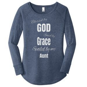 Blessed By God Saved By Grace Spoiled By My Aunt Women's Perfect Tri Tunic Long Sleeve Shirt