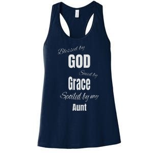 Blessed By God Saved By Grace Spoiled By My Aunt Women's Racerback Tank