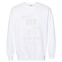 Blessed By God Saved By Grace Spoiled By My Aunt Garment-Dyed Sweatshirt