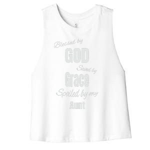 Blessed By God Saved By Grace Spoiled By My Aunt Women's Racerback Cropped Tank