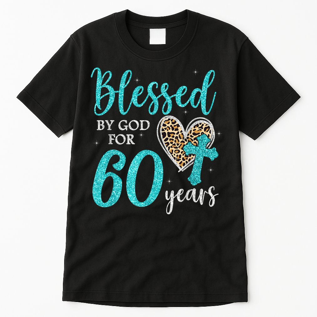 Blessed By God For 60 Years Happy 60th Bday Leopard Heart Tall T-Shirt