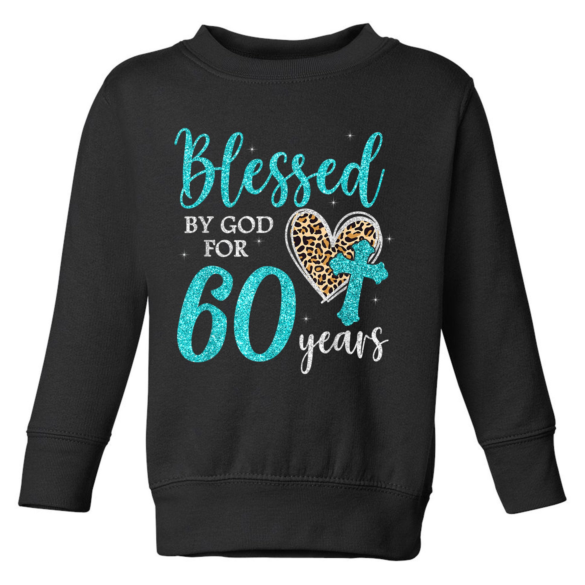 Blessed By God For 60 Years Happy 60th Bday Leopard Heart Toddler Sweatshirt