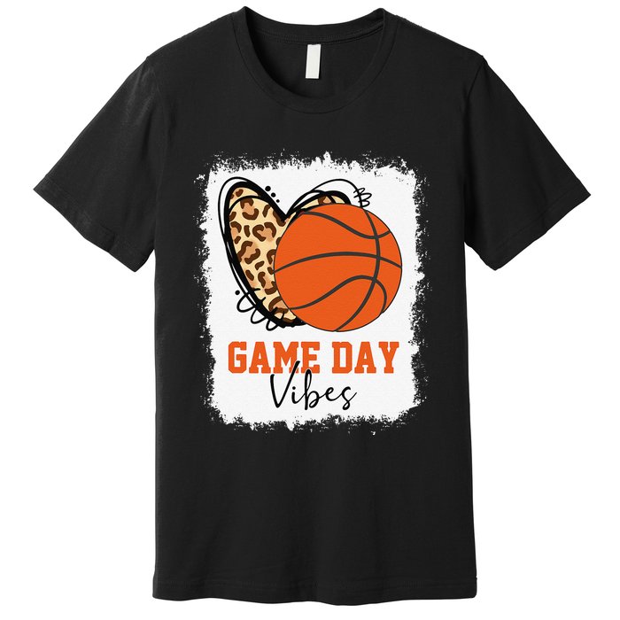 Bleached Basketball Game Day Vibes Basketball Mom Game Day Premium T-Shirt