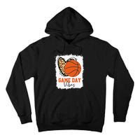 Bleached Basketball Game Day Vibes Basketball Mom Game Day Tall Hoodie