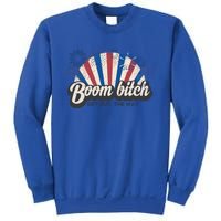 Boom Bitch Get Out The Way Funny July 4th Clothing Gift Sweatshirt