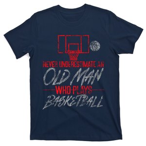 Basketball Bball Grandpa Retired Never Underestimate An Old T-Shirt