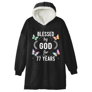 Blessed By God For 77 Years Old Cute Butterfly 77th Birthday Hooded Wearable Blanket