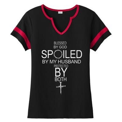 Blessed By God Spoiled By My Husband Protected By Boths Ladies Halftime Notch Neck Tee