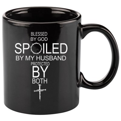 Blessed By God Spoiled By My Husband Protected By Boths 11oz C Handle Ceramic Mug