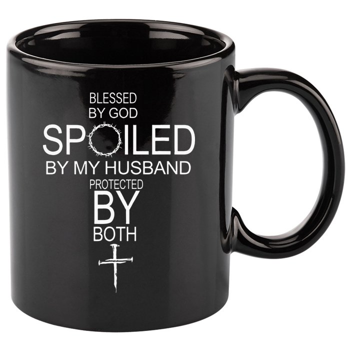 Blessed By God Spoiled By My Husband Protected By Boths 11oz C Handle Ceramic Mug