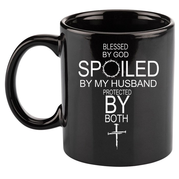Blessed By God Spoiled By My Husband Protected By Boths 11oz C Handle Ceramic Mug