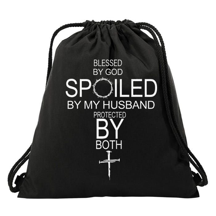 Blessed By God Spoiled By My Husband Protected By Boths Drawstring Bag