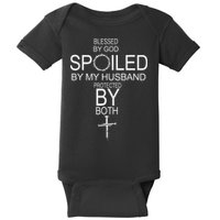 Blessed By God Spoiled By My Husband Protected By Boths Baby Bodysuit