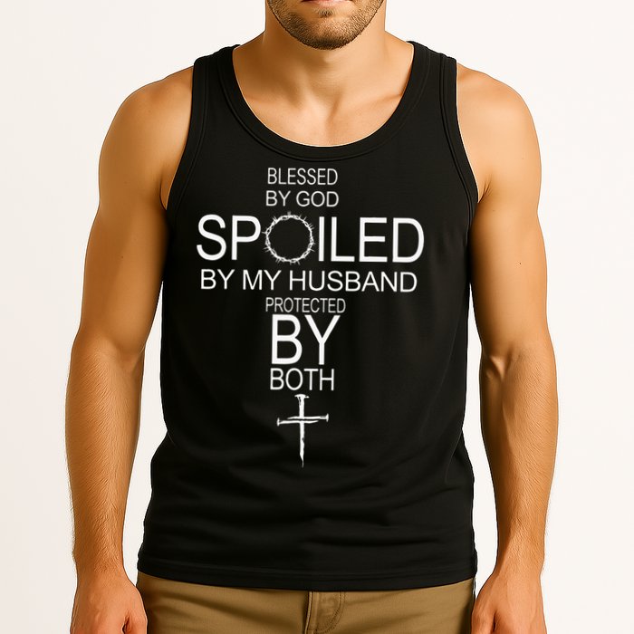 Blessed By God Spoiled By My Husband Protected By Boths Tank Top
