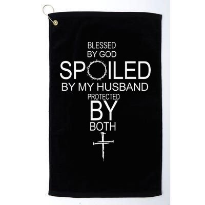 Blessed By God Spoiled By My Husband Protected By Boths Golf Towel