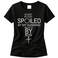 Blessed By God Spoiled By My Husband Protected By Boths Womens T-Shirt