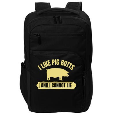 Bbq Barbeque Grilling I Like Pig Butts And I Cannot Lie Dad Impact Tech Backpack