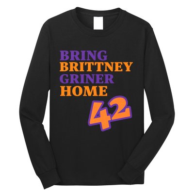 Bring Brittney Griner 42 Home Free Brittney Griner Free BG Long Sleeve Shirt