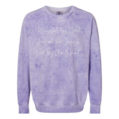 Blessed By God Loved By Jesus Led By The Holy Spirit Colorblast Crewneck Sweatshirt