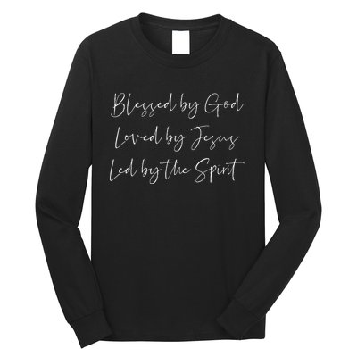 Blessed By God Loved By Jesus Led By The Holy Spirit Long Sleeve Shirt