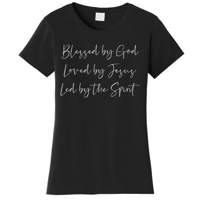 Blessed By God Loved By Jesus Led By The Holy Spirit Women's T-Shirt