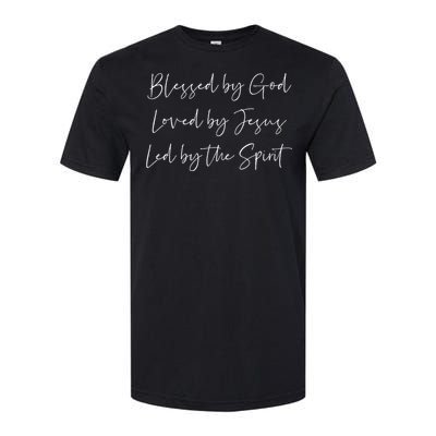 Blessed By God Loved By Jesus Led By The Holy Spirit Softstyle CVC T-Shirt