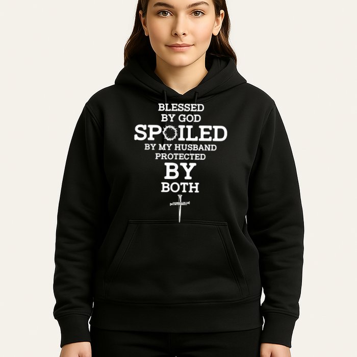 Blessed By God Spoiled By My Husband Protected By Both Funny Hoodie
